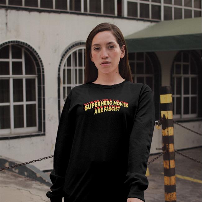 Superhero Movies Are Fascist Good Shirts Shirt