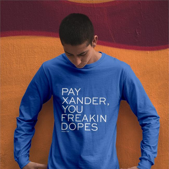 Sox Addicts Pay Xander You Freakin Dopes Tee Bonfire Store