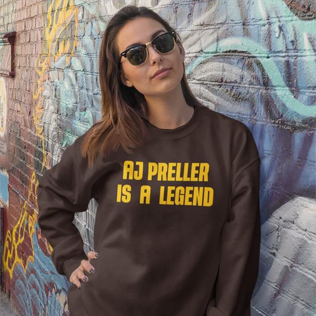 Talking Friars Aj Preller Is A Legend Sweatshirt Padres