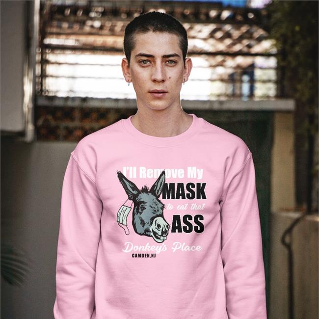 I'll Remove My Mask To Eat That Ass Donkey's Place Camden Ny Tee Shirt Centrism Fan Acct