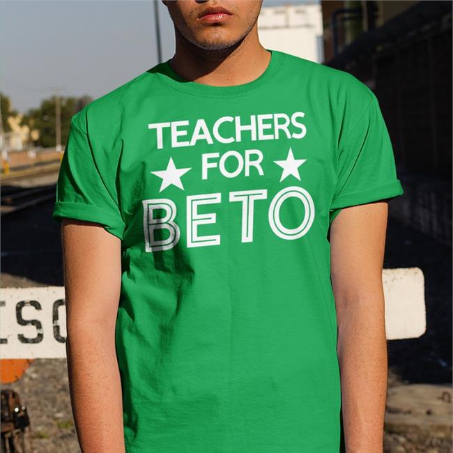 Beto O'rourke Teachers For Beto Shirt Betoorourke