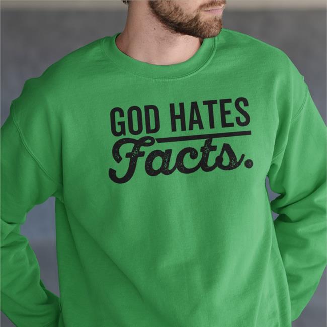 God Hates Facts New Shirt