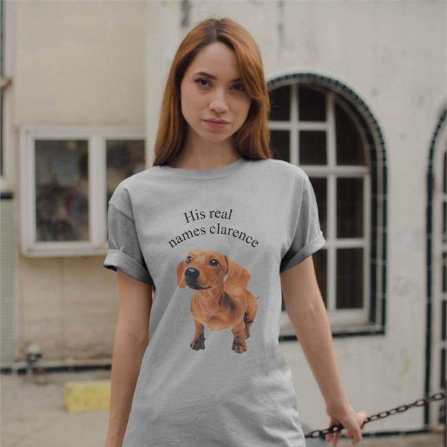 His Real Names Clarence Funny T Shirt