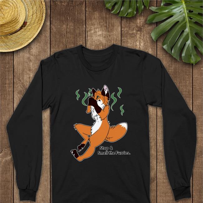 Stop And Smell The Furries Tee Shirt