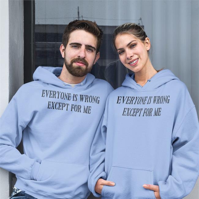White Northstardoll Everyone Is Wrong Except For Me Shirt