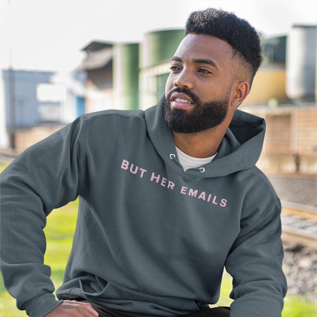 But Her Emails Tee Shirt