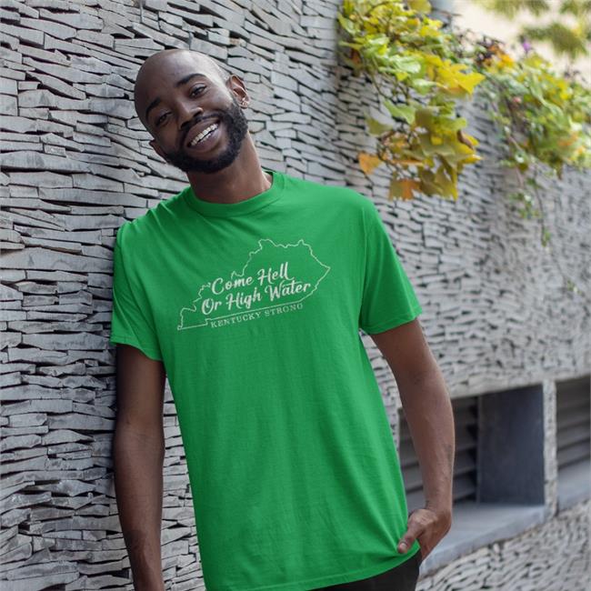 Come Hell Or High Water Kentucky Strong Tee Shirts