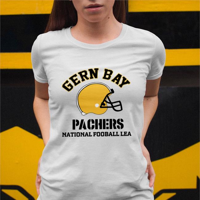 Gern Bay Pachers National Fooball Lea Shirt Poorly Translated Shirts Green Bay Packers