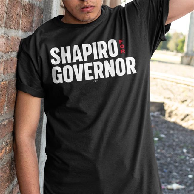 Shapiro For Governor T Shirts