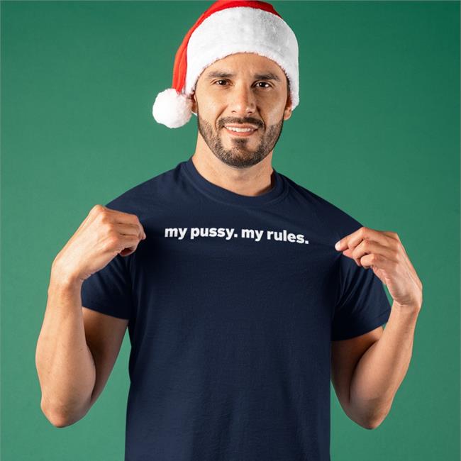 My Pussy My Rules Tee Shirt