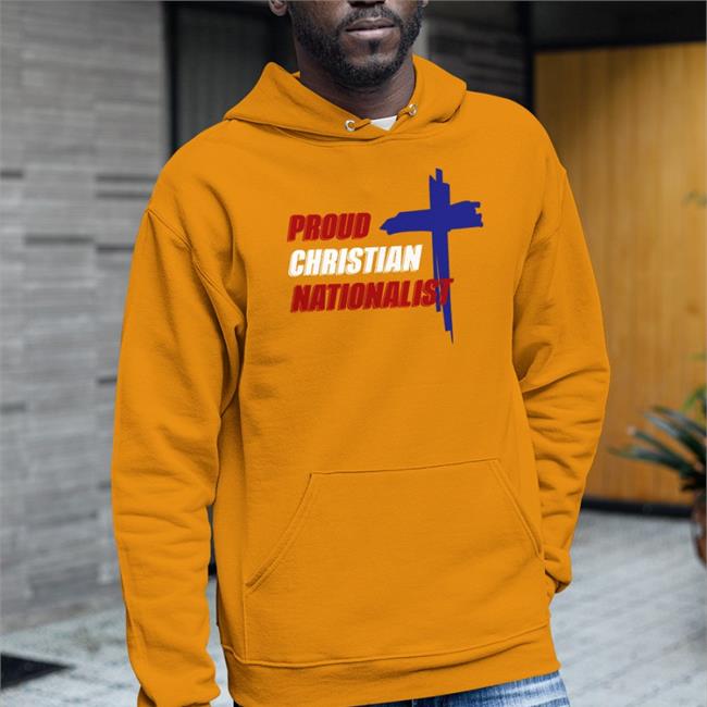 Proud Christian Nationalist Hoodie