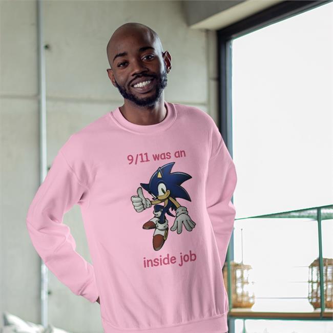 9/11 Was An Inside Job Sweatshirt Shirts That Go Hard