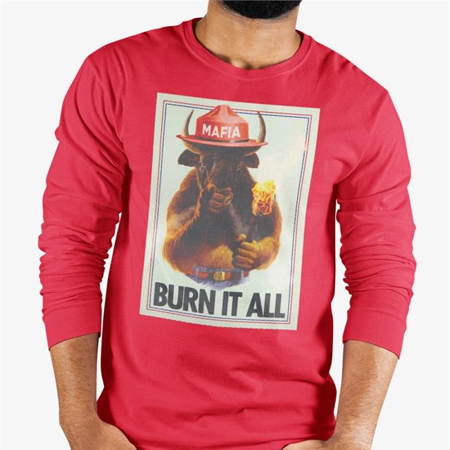 Bills Mafia Burn It All Tee Shirt 26Shirts Store