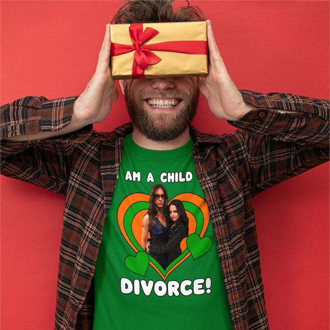 I Am A Child Of Divorce T Shirts