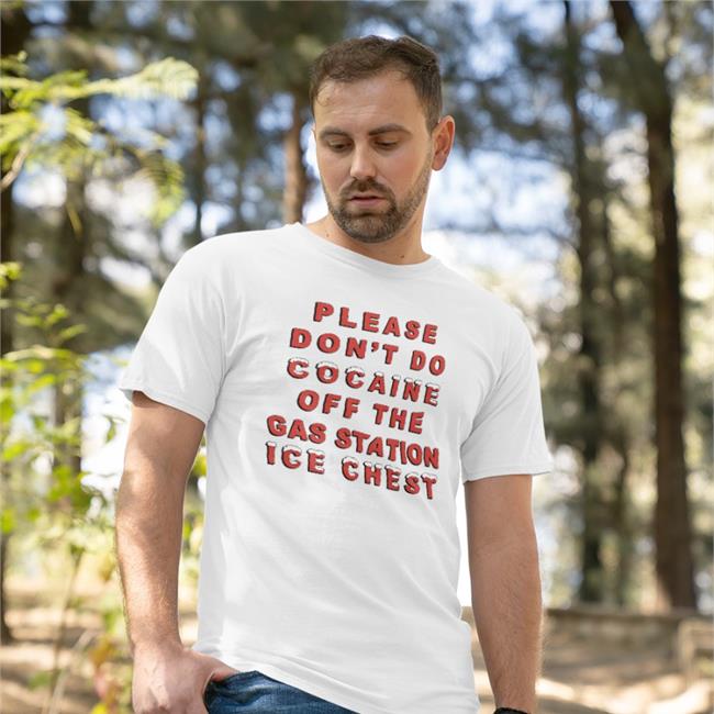 Thegoodshirts Merch Please Don't Do Cocaine Off The Gas Station Ice Chest Shirt Light Blue