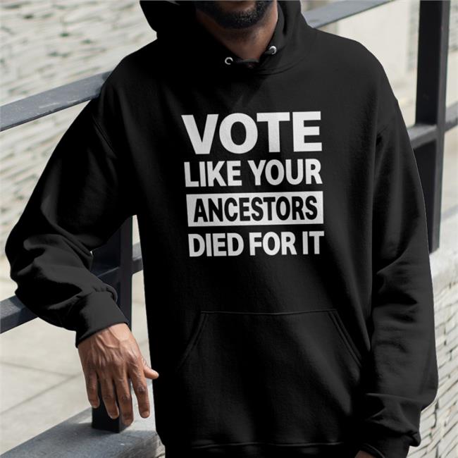 Rolandsmartin Vote Like Your Ancestors Died For It T Shirt
