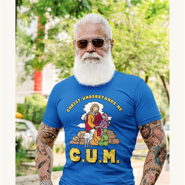 C.U.M. (Christ Understands Me) Tee