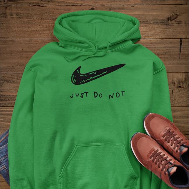 Just Do Not T Shirt