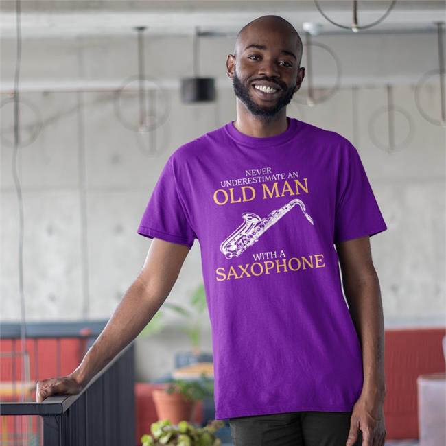 Never Underestimate An Old Man With A Saxophone T Shirt
