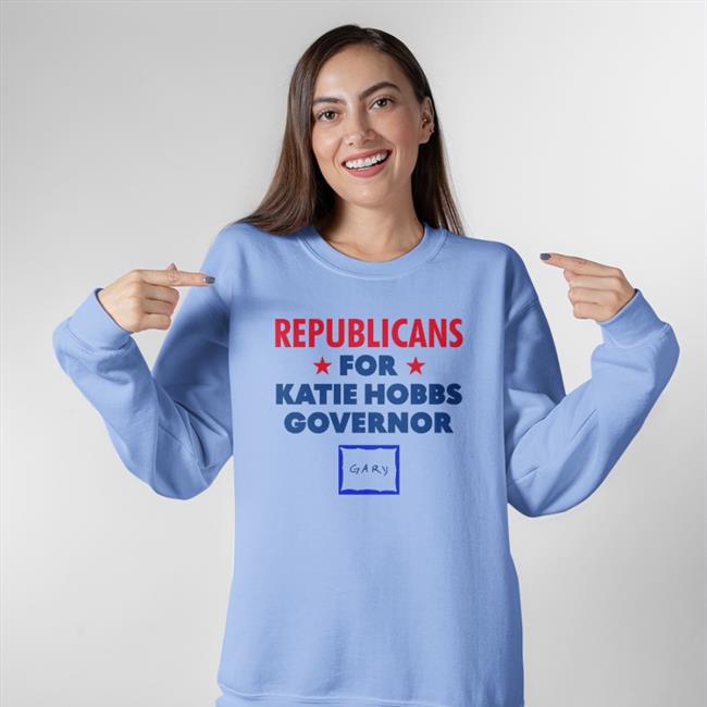 Republicans For Katie Hobbs Governor Shirts