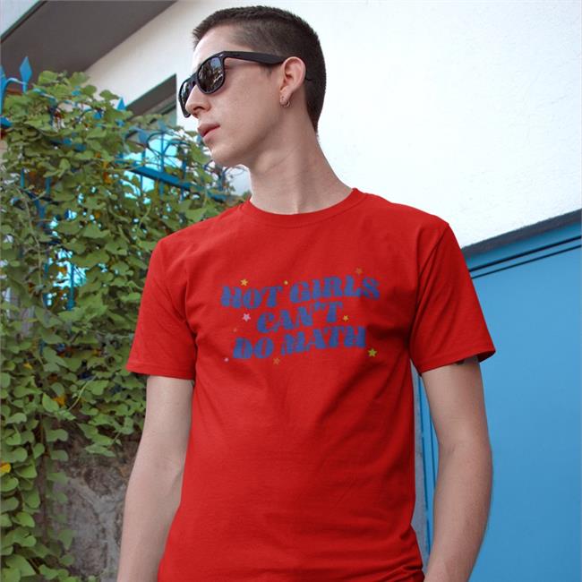 Dump Him Store White Hot Girl Can't Do Math Shirt