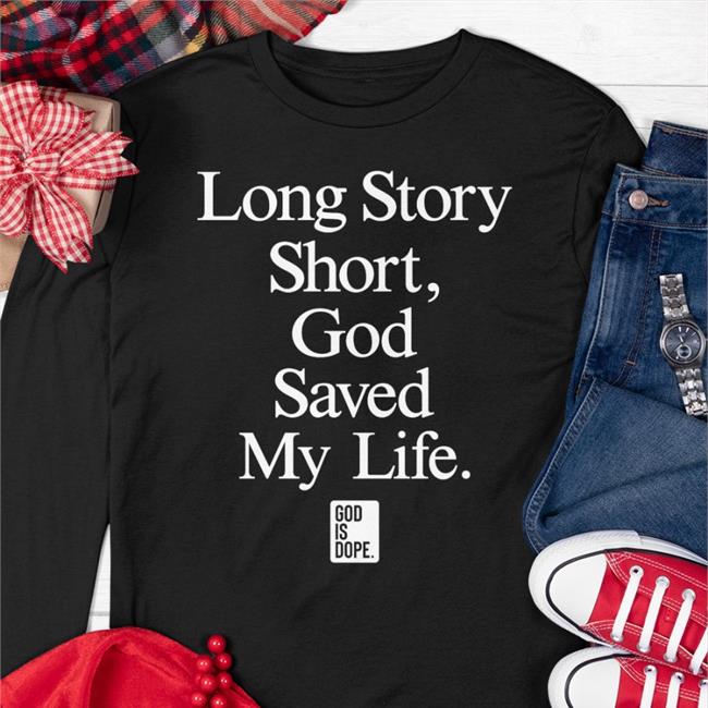 Long Story Short God Saved My Life T Shirts Coach Yo