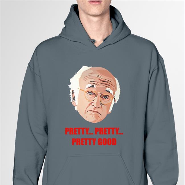 Pretty Pretty Pretty Good Tee