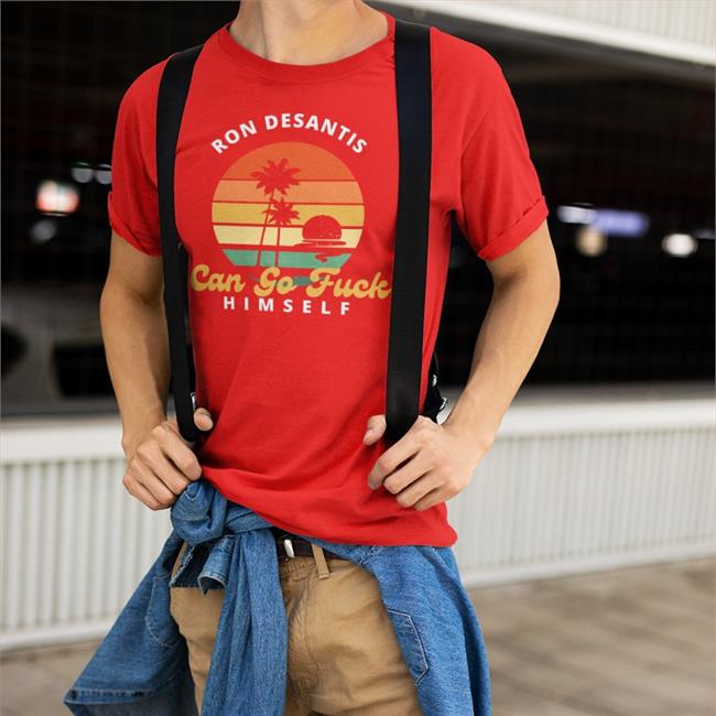 Tony Michaels Ron Desantis Can Go Fuck Himself Shirt