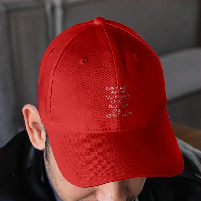 Kixnkarbs Don't Let Anyone With Ugly Shoes Tell You Shit About Life Hat Black