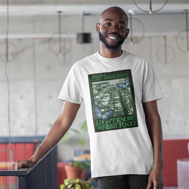 I Don't Know Where To Go Hoodie