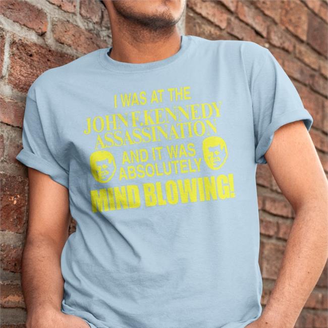Barelylegalclothing Tiktok I Was At The John F.Kennedy Assassination And It Was Absolutely Mind Blowing Shirts Barely Legal Clothes