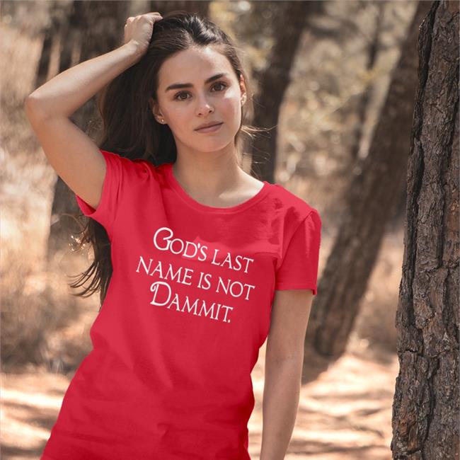 God's Last Name Is Not Dammit Shirt