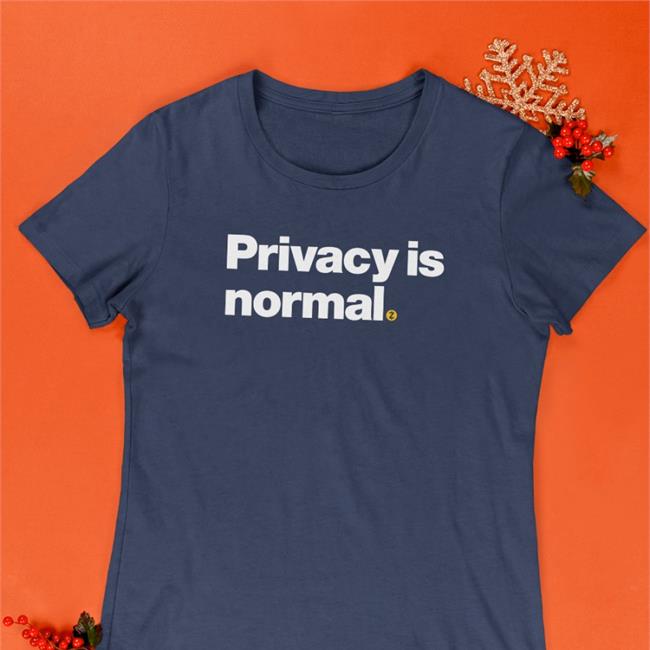 Privacy Is Normal T-Shirt