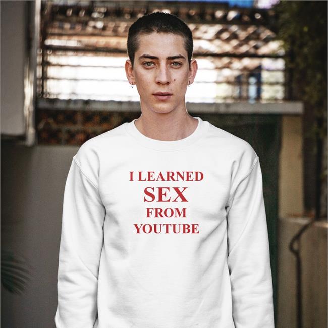 I Learned Sex From Youtube Tee Shirt