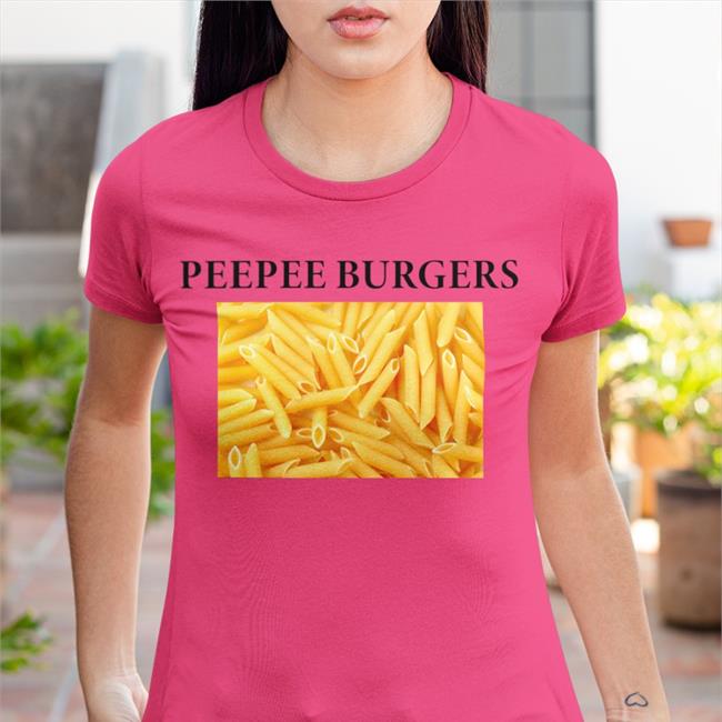 Peepee Burgers Funny T Shirt