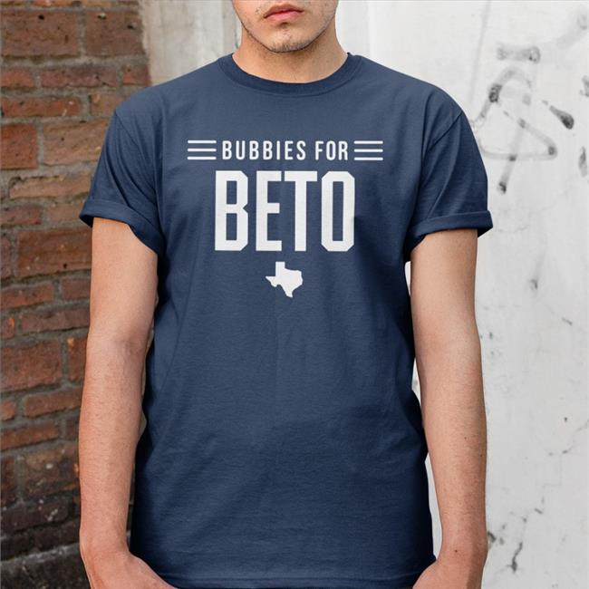 Ezra Politicsezra Bubbies For Beto Tee Shirt Bubbies For Beto Texas Tee Shirt