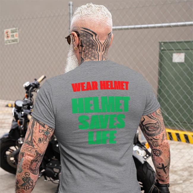 Shirtsthtgohard Wear Helmet Helmet Saves Life Shirt Shirts That Go Hard