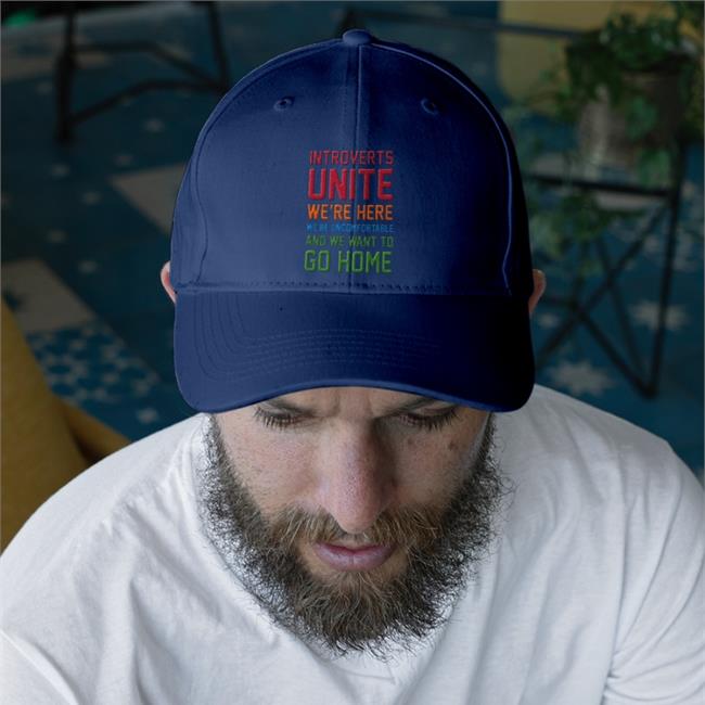 Introverts Unite We're Here We're Uncomfortable And We Want To Go Home Hat
