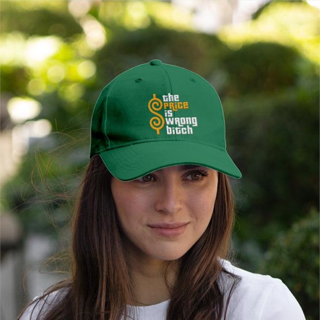 The Price Is Wrong Bitch Hat