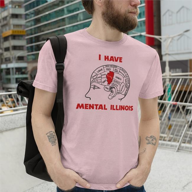 I Have Mental Illinois T Shirts
