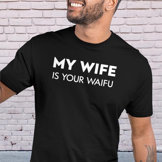 Jacob Fleming My Wife Is Your Waifu T-Shirt Lindsay Seidel