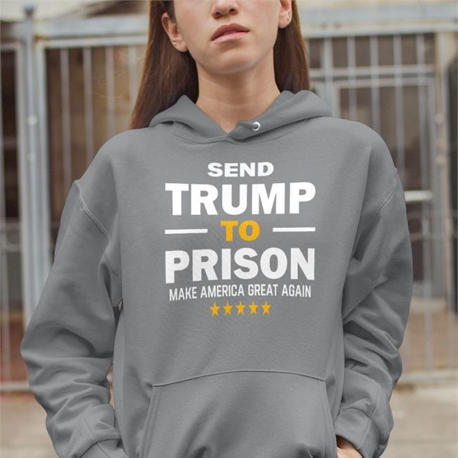 Send Trump To Prison Make America Great Again Long Sleeve T Shirt
