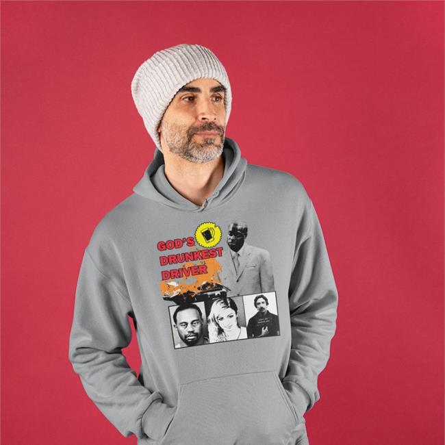 God's Drunkest Driver Celebrity Hoodie