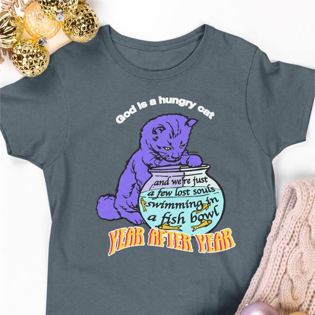 Shirts That Go Hard God Is A Hungry Cat Year After Year Long Sleeve T Shirt