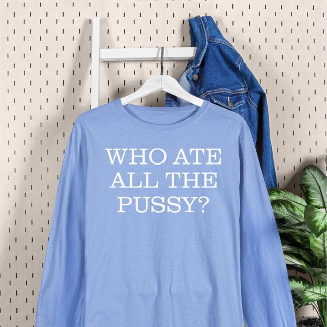 Who Ate All The Pussy Hoodied Sweatshirt Mastiff after dark
