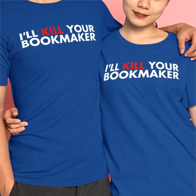 Belikestu Merch I’Ll Kill Your Bookmaker Hoodie Barstool Sports