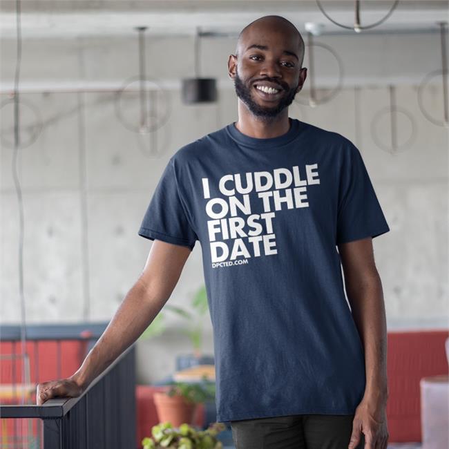 Zayn Malik I Cuddle On The First Date Shirts