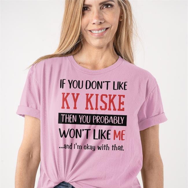 If You Don't Like Ky Kiske Then You Probably Won't Like Me Tee Sharkparty