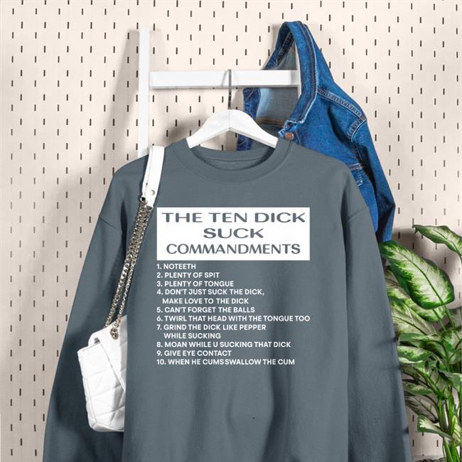 Disturbingshirt The Ten Dick Suck Commandments Shirt Shirts With Threatening Auras
