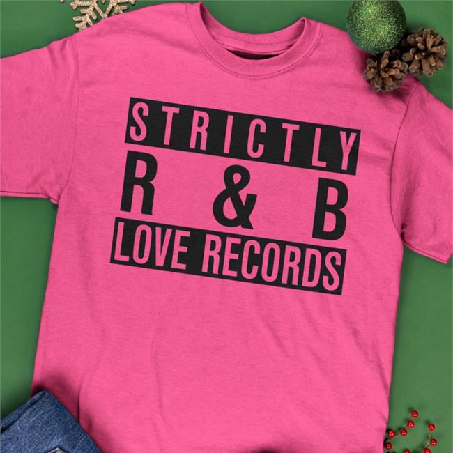 Strictly R And B Love Records Tees